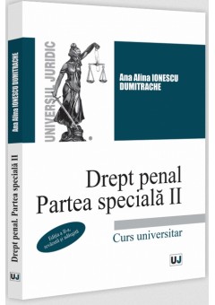 Drept penal Partea speciala II Curs universitar Editia a II-a, revazuta si adaugita
