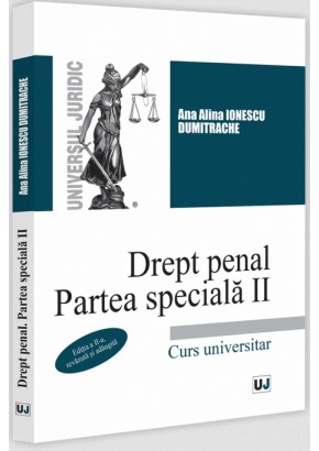 Drept penal Partea speciala II Curs universitar Editia a II-a, revazuta si adaugita