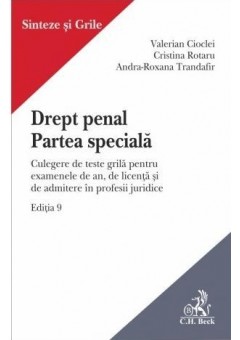 Drept penal. Partea speciala. Culegere de teste grila pentru examenele de an, de licenta si de admitere in profesii juridice. Editia 9 - 2024