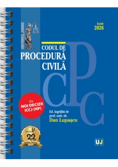 Codul de procedura civila Iunie 2026 Editie spiralata tiparita pe hartie alba