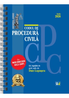 Codul de procedura civila Iunie 2026 Editie spiralata tiparita pe hartie alba