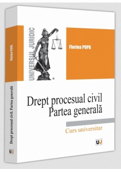 Drept procesual civil Partea generala Curs universitar
