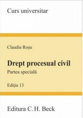 Drept procesual civil Partea speciala Editia 13