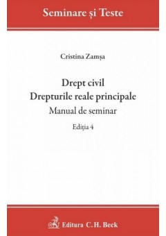 Drept civil Drepturile reale principale - Manual de seminar Editia 4