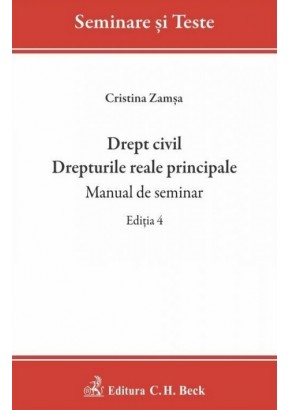Drept civil Drepturile reale principale - Manual de seminar Editia 4