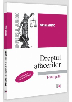 Dreptul afacerilor. Teste-grila, editia a II-a, revazuta si adaugita