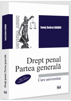 Drept penal Partea generala, editia a III-a, revazuta si adaugita