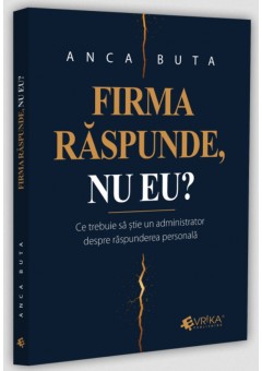 Firma raspunde, nu eu?