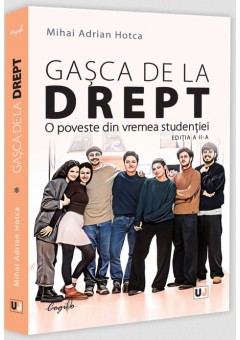 Gasca de la Drept. O poveste din vremea studentiei Editia a II-a