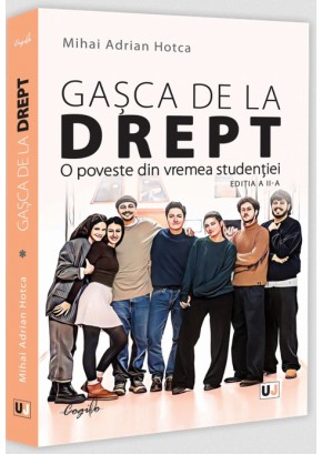 Gasca de la Drept. O poveste din vremea studentiei Editia a II-a