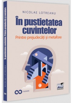In pustietatea cuvintelor - Printre prejudecati si metafore