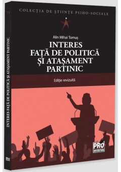 Interes fata de politica si atasament partinic Editie revizuita