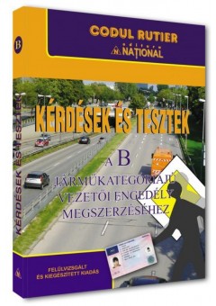 Intrebari si teste pentru obtinerea permisului de conducere auto, categoria B Limba Maghiara 2026 Editie revizuita si adaugita