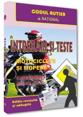 Intrebari si teste Motociclete si mopede. Categoriile AM, A, A1, A2 - 2025