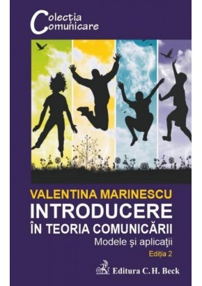 Introducere in teoria comunicarii - Modele si aplicatii. Editia 2
