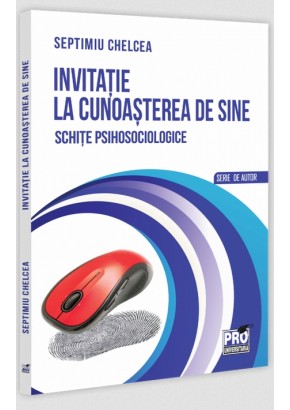 Invitatie la cunoasterea de sine - Schite psihosociologice