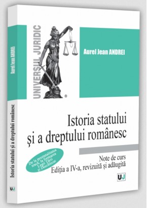 Istoria statului si a dreptului romanesc Note de curs De la prestatalitatea traca, la formarea Legii Tarii si Descalecat, editia a IV-a, revizuita si adaugita