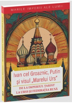 Ivan cel Groaznic, Putin si visul „Marelui Urs”