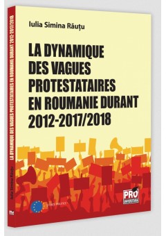 La dynamique des vagues protestataires en Roumanie durant 2012-2017/2018