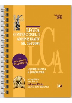Legea contenciosului administrativ nr. 554/2004,  legislatie conexa si jurisprudenta Noiembrie 2024