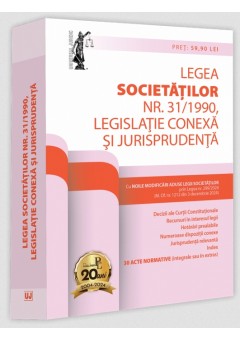 Legea societaților nr. 31/1990, legislație conexa și jurisprudența. Ediție tiparita pe hartie alba