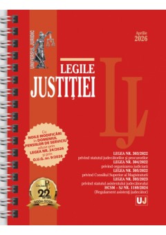 Legile justitiei: aprilie 2026 EDITIE SPIRALATA, tiparita pe hartie alba