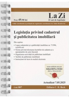 Legislatia privind cadastrul si publicitatea imobiliara. Cod 807. Actualizat la 7.05.2025