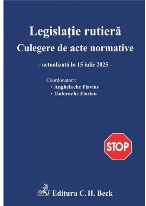 Legislatie rutiera. Culegere de acte normative. Editia 29
