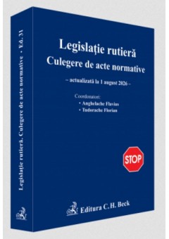 Legislatie rutiera Culegere de acte normative Editia 31