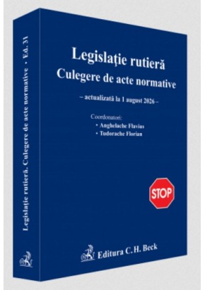 Legislatie rutiera Culegere de acte normative Editia 31