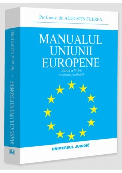 Manualul Uniunii Europene, editia a VII a, revazuta si adaugita