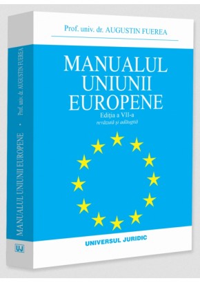 Manualul Uniunii Europene, editia a VII a, revazuta si adaugita