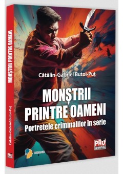 Monstrii printre oameni - Portretele criminalilor in serie