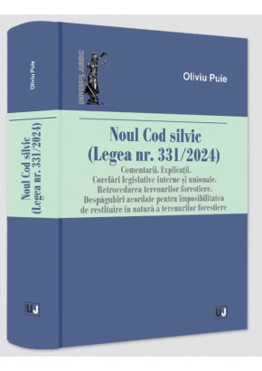 Noul Cod silvic (Legea nr 331/2024) Comentarii Explicatii