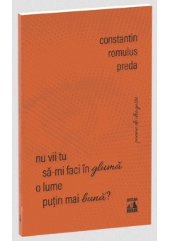Nu vii tu sa-mi faci in gluma o lume putin mai buna?
