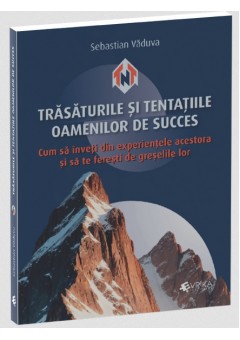 Trasaturile si tentatiile oamenilor de succes