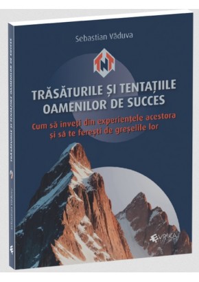 Trasaturile si tentatiile oamenilor de succes