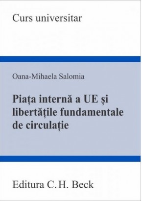 Piata interna a Uniunii Europene si libertatile fundamentale de circulatie