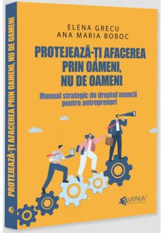 Protejeaza-ti afacerea prin oameni, nu de oameni