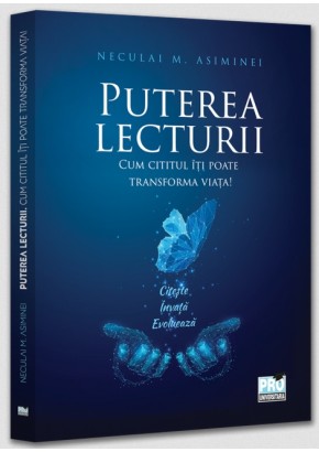 Puterea lecturii - Cum cititul iti poate transforma viata!