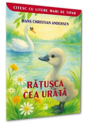 Ratusca cea urata - Citesc cu litere mari de tipar