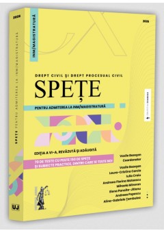 Spete pentru admiterea la INM/magistratura Drept civil si drept procesual civil Editia a VI-a, revazuta si adaugita