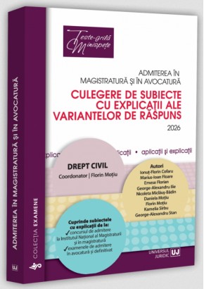 Admiterea in magistratura si in avocatura Culegere de subiecte cu explicatii ale variantelor de raspuns Drept civil Editia a VIII-a Admiterea in magistratura si in avocatura Culegere de subiecte cu explicatii ale variantelor de raspuns Drept civil Editia a VIII-a