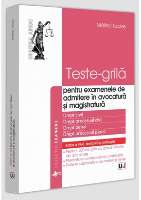 Teste-grila pentru examenele de admitere in avocatura si magistratura