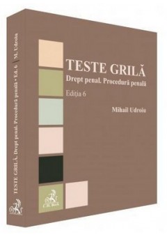 Teste grila. Drept penal. Procedura penala. Editia 6
