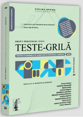 Teste-grila pentru examenele de admitere in profesiile juridice Drept procesual civil 2026 Editia a IV-a, revazuta si adaugita