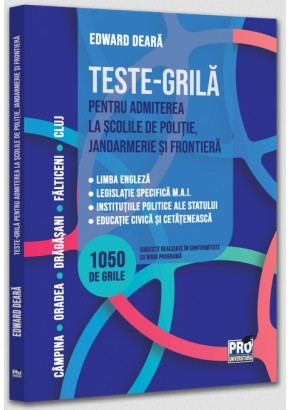 Teste-grila pentru admiterea la scolile de politie jandarmerie si frontiera Limba engleza legislatie specifica M.A.I. institutiile politice ale statului educatie civica si cetateneasca Teste-grila pentru admiterea la scolile de politie jandarmerie si frontiera Limba engleza legislatie specifica M.A.I. institutiile politice ale statului educatie civica si cetateneasca