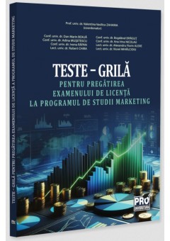 Teste – grila pentru pregatirea examenului de licenta la programul de studii marketing