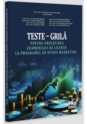 Teste – grila pentru pregatirea examenului de licenta la programul de studii marketing Teste – grila pentru pregatirea examenului de licenta la programul de studii marketing