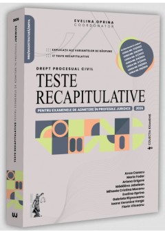 Teste recapitulative pentru examenele de admitere in profesiile juridice Drept procesual civil 2026